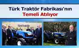 türk traktörün temeli atılıyor