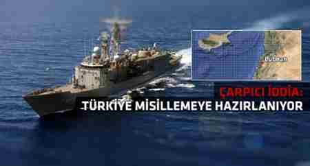 türk gemileri misillemeye hazırlanıyor