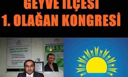Geyve Has Parti’de Kongre Heyecanı