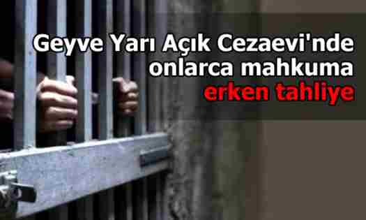 Geyve Açık Cezaevinden Mahkum Tahliyelerine Dün Akşam Saatlerinde Başlandı.
