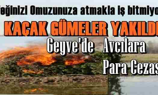 Kaçak Güme Avcılarına Para Cezası..