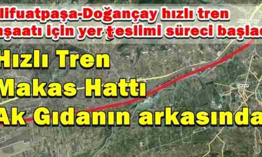 Alifuatpaşa-Doğançay hızlı tren inşaatı için yer teslimi süreci başladı