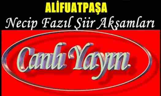 Necip Fazıl Şiir Akşamı canlı yayınlanacak..