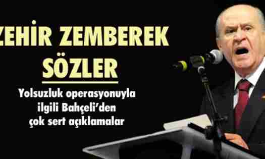 Bahçeli’den zehir zemberek yolsuzluk sözleri