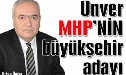 Ünver, MHP’nin büyükşehir adayı