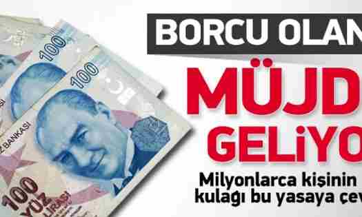Torbadan borçlulara büyük af çıkıyor
