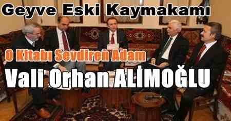 O Kitabı sevdiren Adam.. Vali Orhan Alimoglu