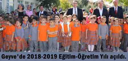 Geyve’de 2018-2019 Eğitim-Öğretim Yılı açıldı.