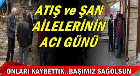 Atış ve Şan Ailelerinin Acı Günü