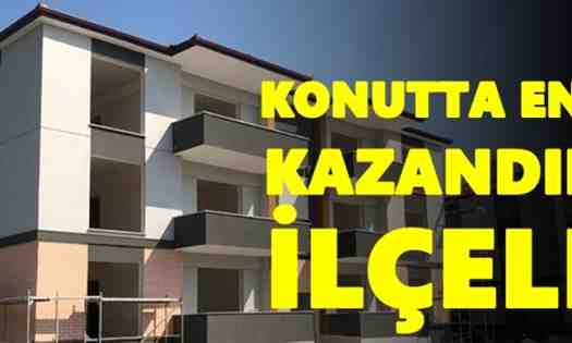 İşte konutta en çok kazandıran ilçeler