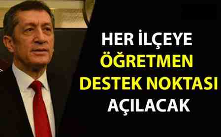 Her İlçeye Öğretmen Destek Noktası Açılacak