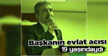 Yusuf Baran Başkanın Evlat Acısı…