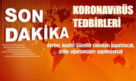 Corona virüsü tedbirleri kapsamında 2 yeni uygulama..