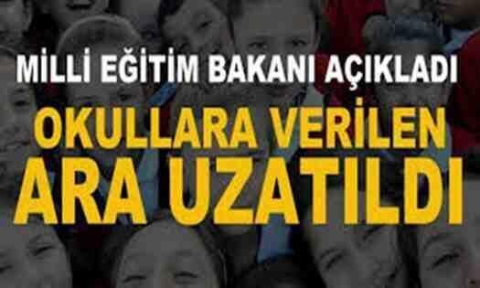 Okullara Verilen Ara Uzatıldı…