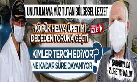 Köpük Helva Üretimi Dededen Toruna Geçti..