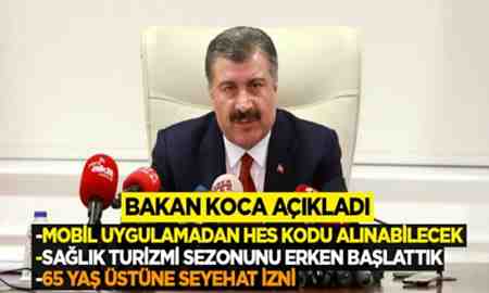 Sağlık Bakanı Fahrettin Koca açıkladı.. Seyahat için ‘ Hes Kodu ‘ şartı.
