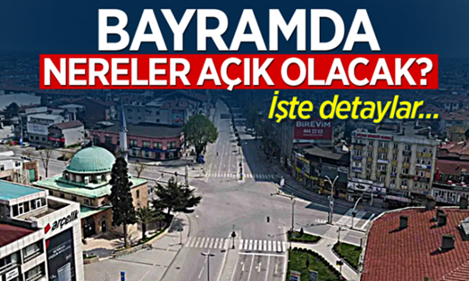İçişleri Bakanlığı Genelge Yayınladı.. Bayramda Her yer kapalı olacak.