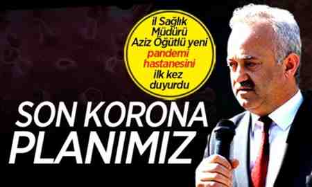 Son Dakika..Sakarya’nın Yeni Pandemi Hastanesi..