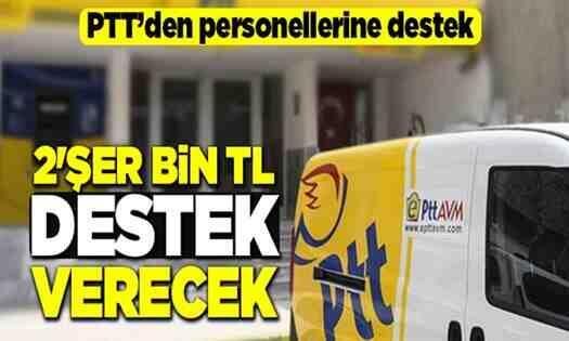 PTT’den Personeline Katkı Ödemesi..