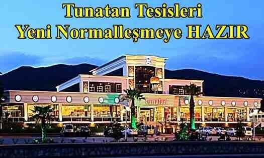 Tunatan Tesisleri Yeni Normalleşmeye ‘ HAZIR ‘
