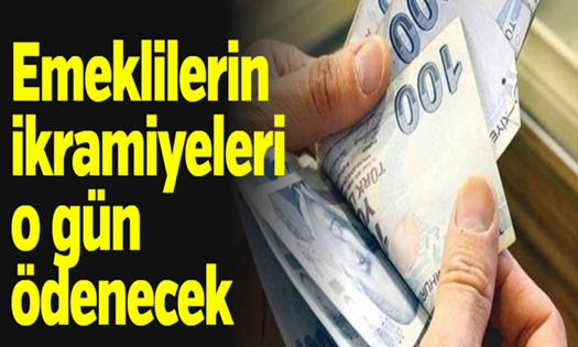 Emeklilerin ikramiyeleri o gün ödenecek!