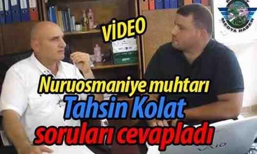 Nuruosmaniye muhtarı Tahsin Kolat soruları cevapladı.