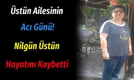 Üstün Ailesinin Acı Günü..