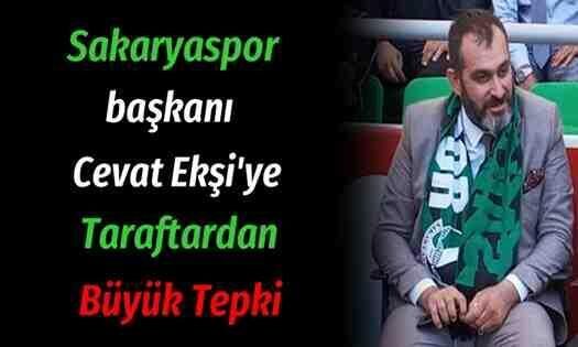 Sakaryaspor’da başkan seçilen Cevat Ekşiye İstifa Çağrısı!