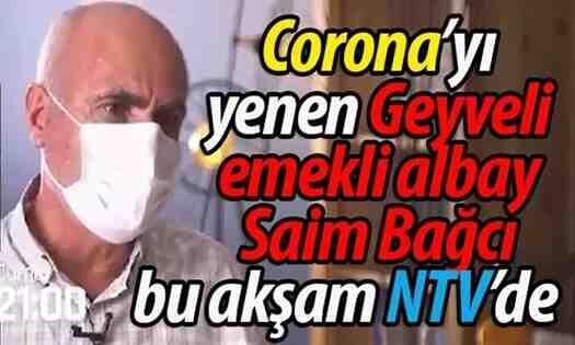 Corona’yı yenen Geyveli emekli albay bu akşam NTV’de