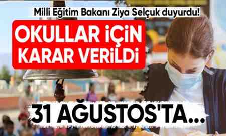 İşte Okulların Açılacağı Tarih..