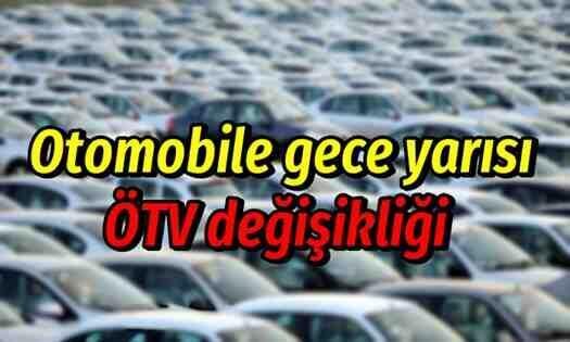 Otomobile Gece Yarısı Ötv Değişikliği!