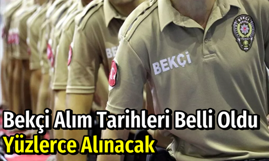 Bekçi Alım Tarihleri Belli Oldu.. Yüzlerce Alınacak!