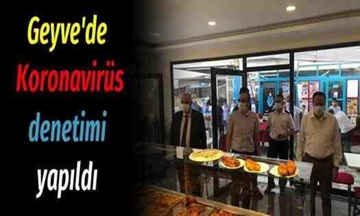 Geyve’de Koronavirüs Denetimi Yapıldı..
