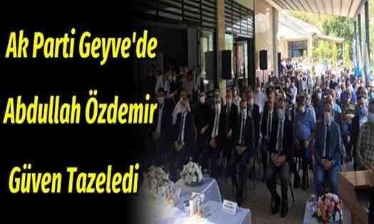 Ak Parti Geyve’de Özdemir Güven Tazeledi..