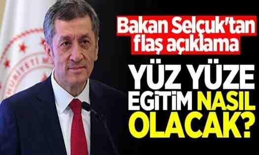 Milli Eğitim Bakanı Selçuk’tan yüz yüze eğitim açıklaması