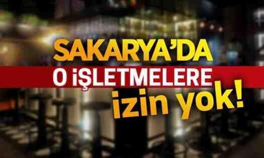 Sakarya’da Artık O İşletmelere İzin Verilmeyecek!