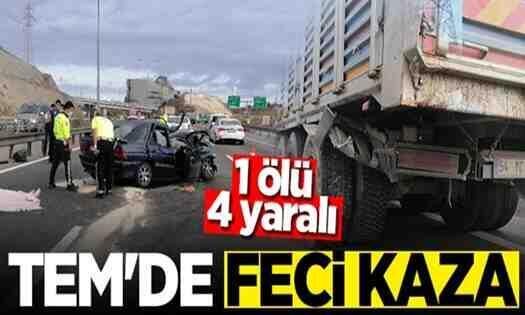 TEM’de feci kaza: 1 ölü, 4 yaralı