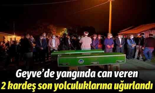 Geyve’de yangında can veren 2 kardeş son yolculuklarına uğurlandı