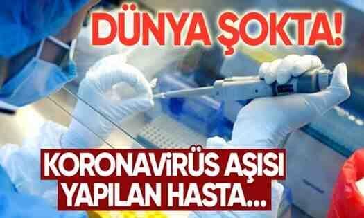 Aşıyı gönüllü olarak deneyen hastadan kötü haber!