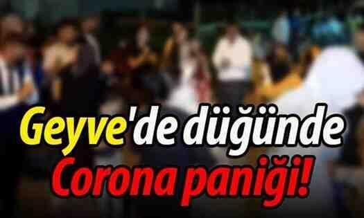 Geyve’de düğünde Corona paniği!