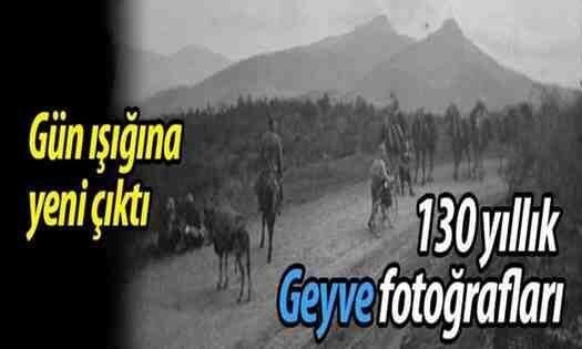Gün ışığına çıkan 130 yıllık Geyve fotoğrafları!