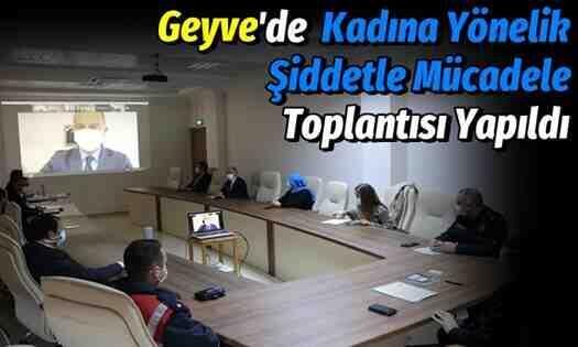 Geyve’de Kadına Yönelik Şiddetle Mücadele Koordinasyon Toplantısı Yapıldı