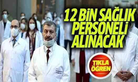 12 bin sağlık personeli alınacak !