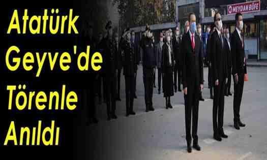 Atatürk, Geyve’de törenle anıldı!