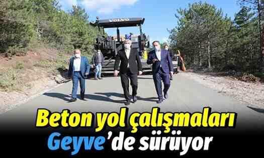 Beton yol çalışmaları Geyve’de sürüyor
