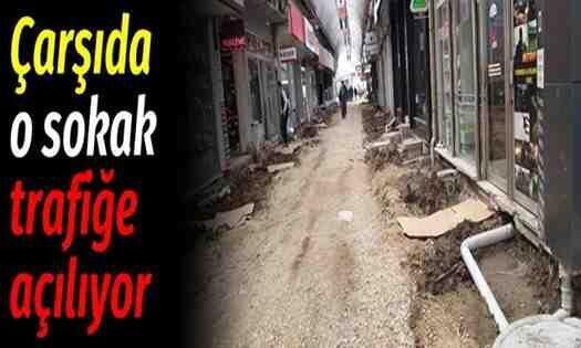 Geyve çarşıda o sokak trafiğe açılıyor..