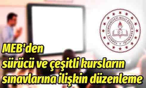 MEB’den sürücü ve çeşitli kursların sınavlarına ilişkin düzenleme