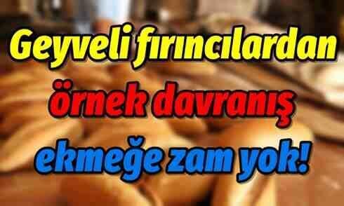 Geyveli fırıncılardan örnek davranış, ekmeğe zam yok!