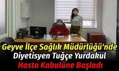 Geyve İlçe Sağlık Müdürlüğü’nde Diyetisyen Tuğçe Yurdakul Hasta Kabulüne Başladı..
