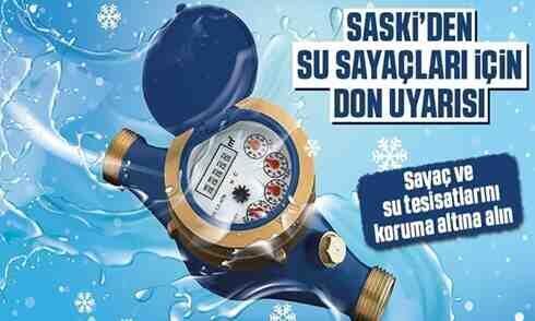 SASKİ’den don uyarısı!